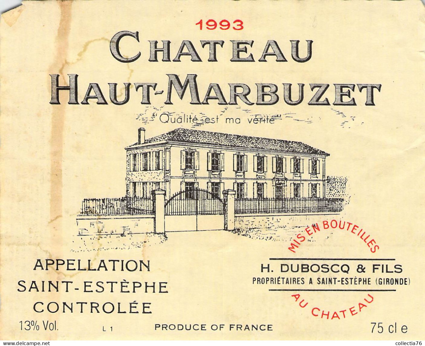 BISTROT ETIQUETTES ALCOOLS VINS SAINT ESTEPHE CHATEAU HAUT BARBUZET DUBOSCQ 1993 11 X 13 CM - Alcohols & Spirits