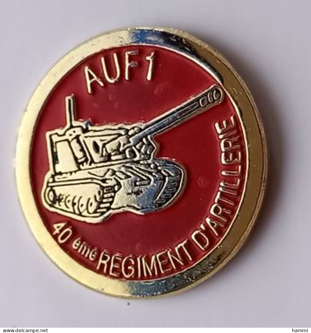 P105 Pin's Armée Militaire Tank CHAR AUF1 40e Régiment D'artillerie à Suippes Marne Achat Immédiat - Militaria