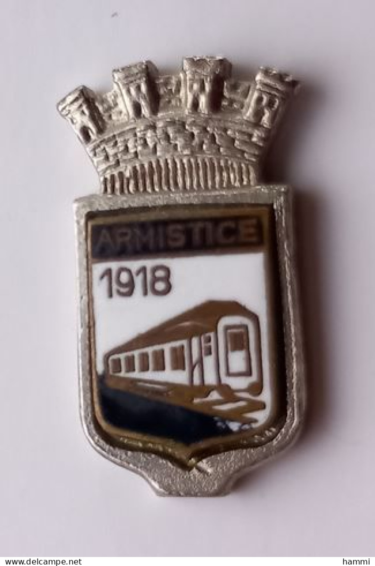 P100 Pin's Armée Militaire Wagon 2419D Signature Armistice 1918 Compiègne Osie Armoiries Blason Achat Immédiat - Militaria