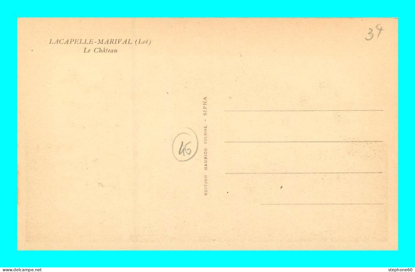 A916 / 129 46 - LACAPELLE MARIVAL Chateau - Lacapelle Marival