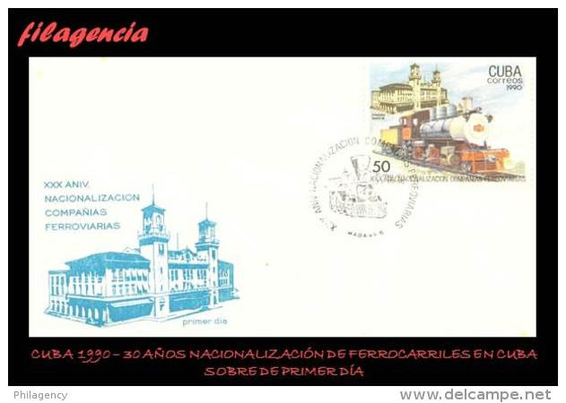 CUBA SPD-FDC. 1990-22 XXX ANIVERSARIO DE LA NACIONALIZACIÓN DE LAS COMPAÑÍAS FERROVIARIAS - FDC