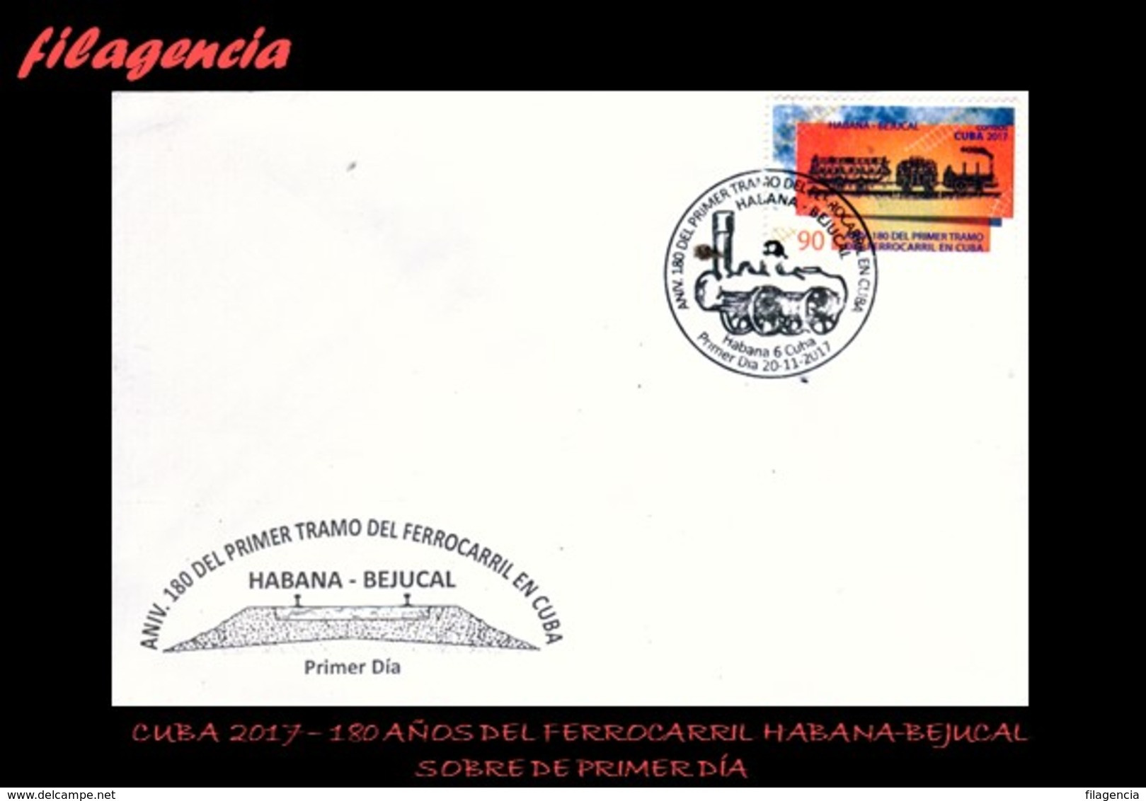 AMERICA. CUBA SPD-FDC. 2017 180 AÑOS DEL FERROCARRIL HABANA-BEJUCAL - FDC