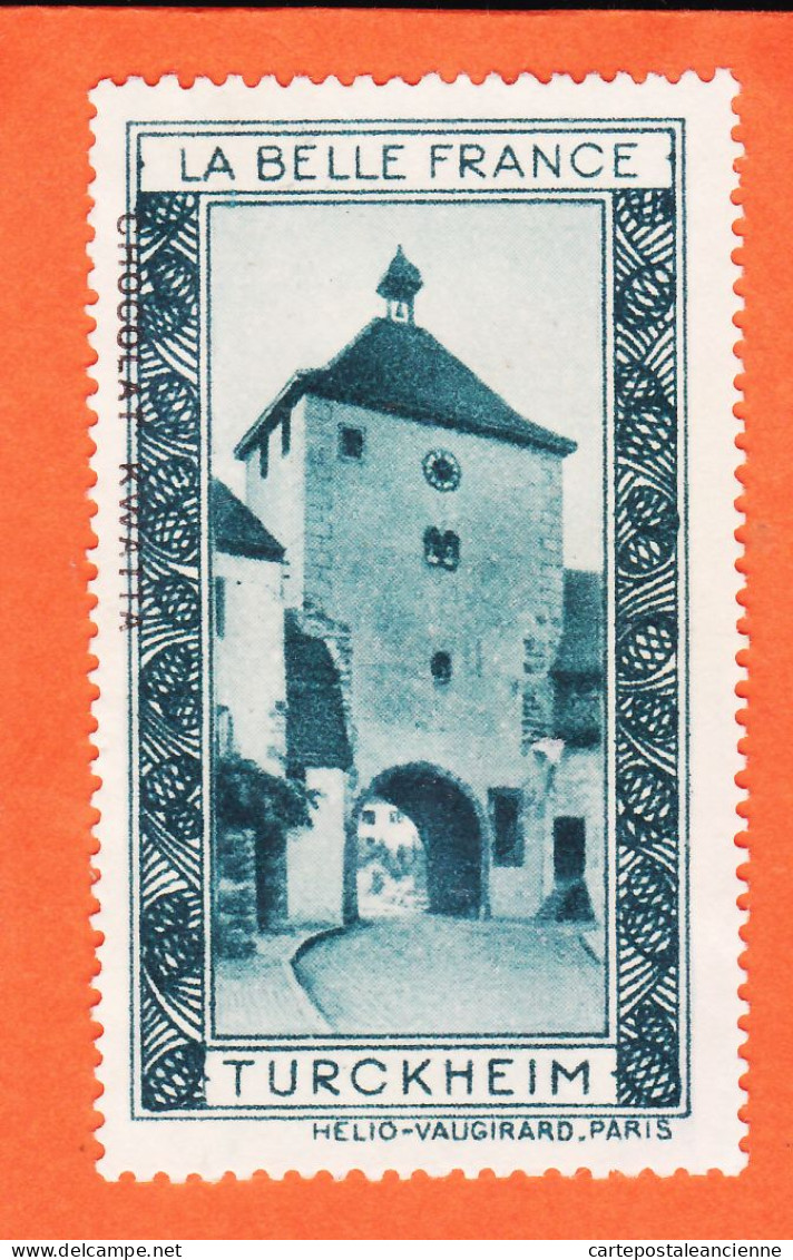 29852 / ⭐ ♥️ TURCKHEIM 68-Haut-Rhin Pub Chocolat KWATTA Vignette Collection LA BELLE FRANCE HELIO-VAUGIRARD Erinnophilie - Toerisme (Vignetten)