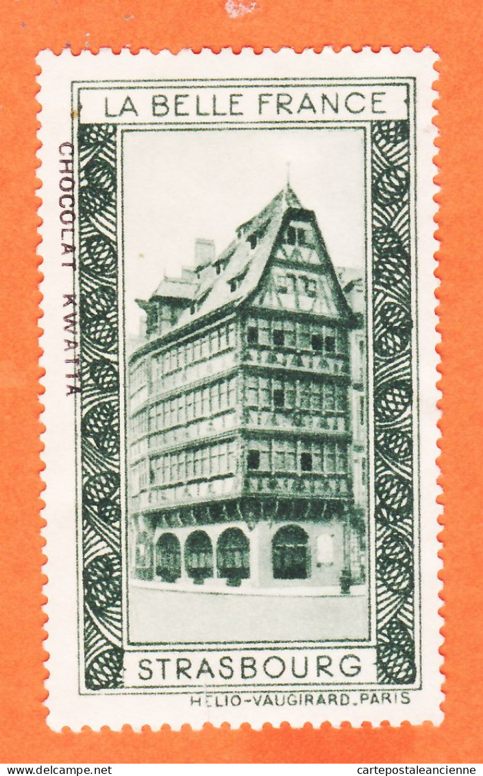 29840 / ⭐ ◉ STRASBOURG 67-Bas Rhin Pub Chocolat KWATTA Vignette Collection LA BELLE FRANCE HELIO-VAUGIRARD Erinnophilie - Turismo (Viñetas)