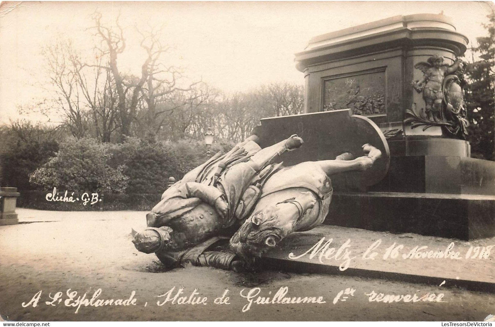 FRANCE - Metz Le 16 Novembre 1918 - à L'esplanade - Statue De Guillaume 1er Renversé - Carte Postale Ancienne - Metz