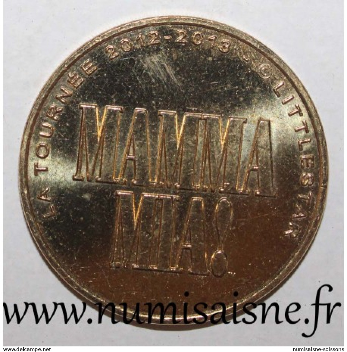 75 - PARIS - MAMMA MIA - La Tournée - Monnaie De Paris - 2012 - 2012