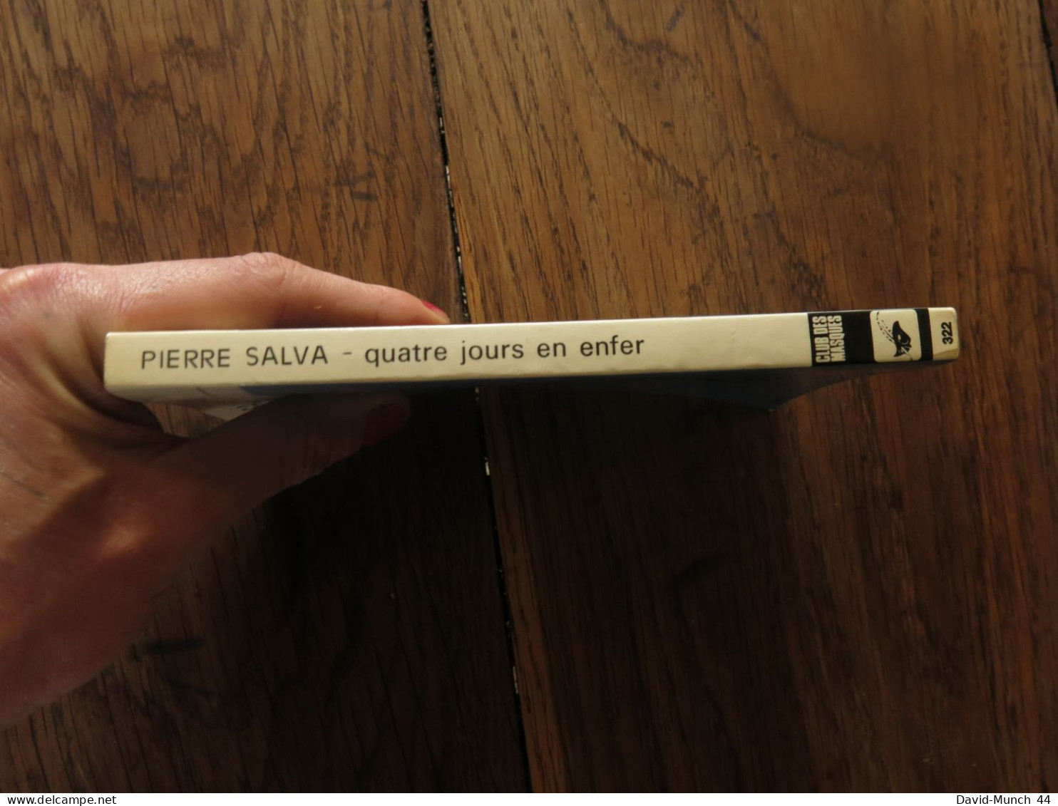 Quatre Jours En Enfer De Pierre Salva. Paris, Librairie Des Champs-Elysées, Club Des Masques 322. 1977 - Champs-Elysées