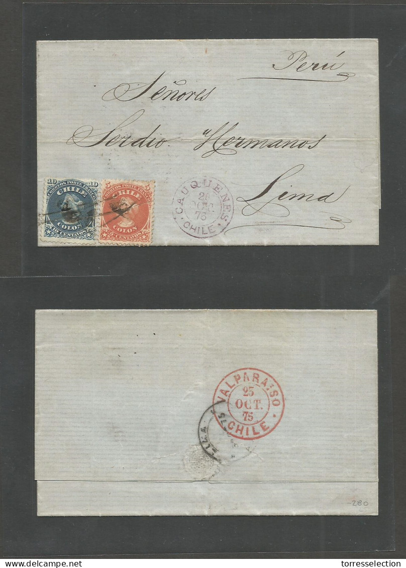 CHILE. 1875 (20 Oct) Cauquenes - Lima, Perú (30 Oct) Via Valp (25 Oct) Fkd Env 5c + 10c Blue, Cancelled Provisional Tied - Chile