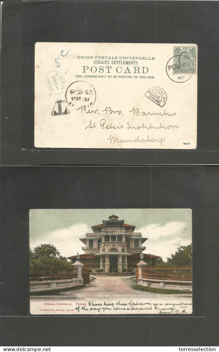 BURMA. 1905 (Oct 16) Penang, Malaysia - MANDALAY (25 Oct) St. Stln 1c Grey Fkd Ppc + Taxed + Green Oval "MANDALAY / 25 O - Birmania (...-1947)