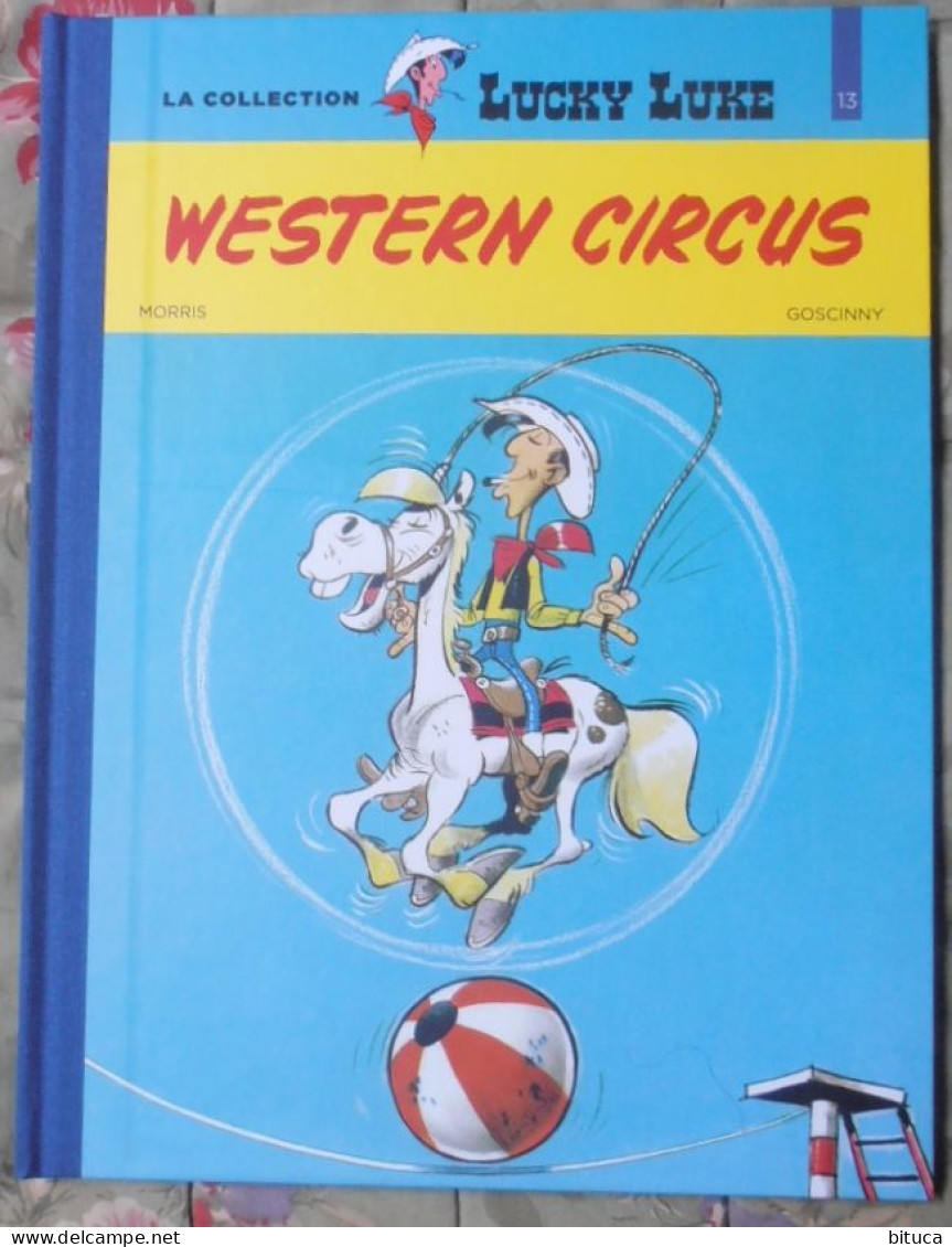 BD LA COLLECTION LUCKY LUKE WESTERN CIRCUS MORRIS GOSCINNY HACHETTE - Sonstige & Ohne Zuordnung