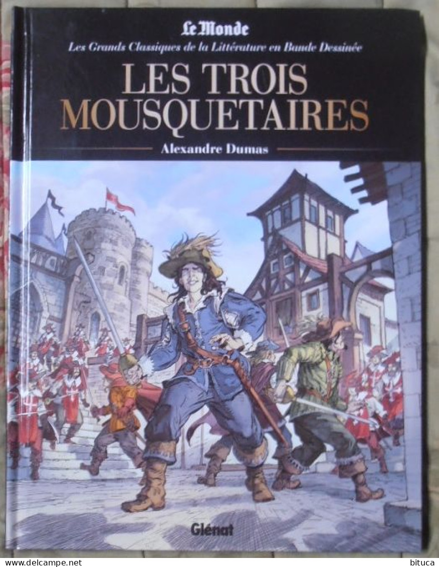 BD LES 3 MOUSQUETAIRES ALEXANDRE DUMAS GLéNAT LE MONDE - Autres & Non Classés