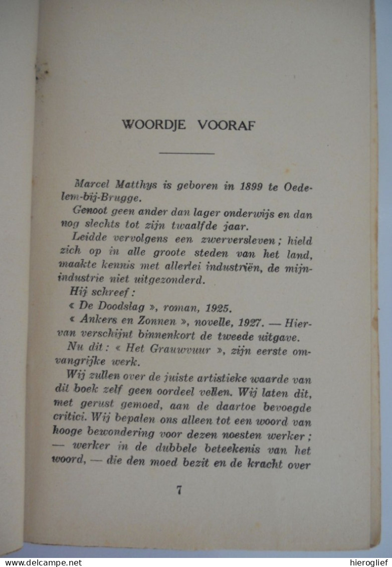 HET GRAUWVUUR - Door Marcel Matthys 1ste DRUK 1929    Matthijs ° Oedelem + Brugge  Vlaams schrijver politiek activist - Literatura