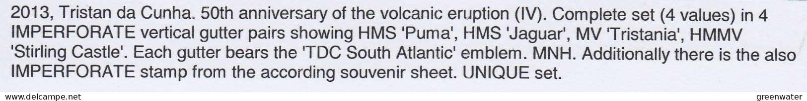 Tristan Da Cunha 2013  50th Ann. Volcanic Eruption 4v Gutter + Value From M/s IMPERFORATED ** MNH (CUN153) - Tristan Da Cunha