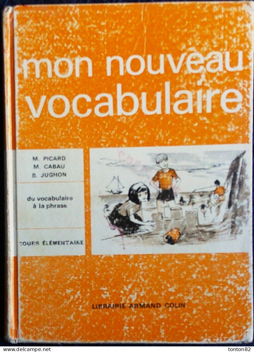 Picard - Cabau - Jughon - Mon Nouveau Vocabulaire - Librairie Armand Colin - ( 1967 ) . - 6-12 Years Old