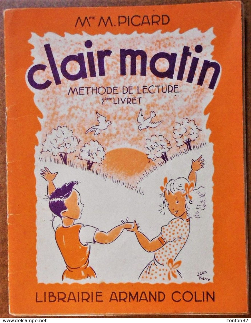 Mme M. Picard - Clair Matin - Méthode De Lecture ( 2e Livret ) - Librairie Armand Colin - ( 1961 ) . - 6-12 Jaar