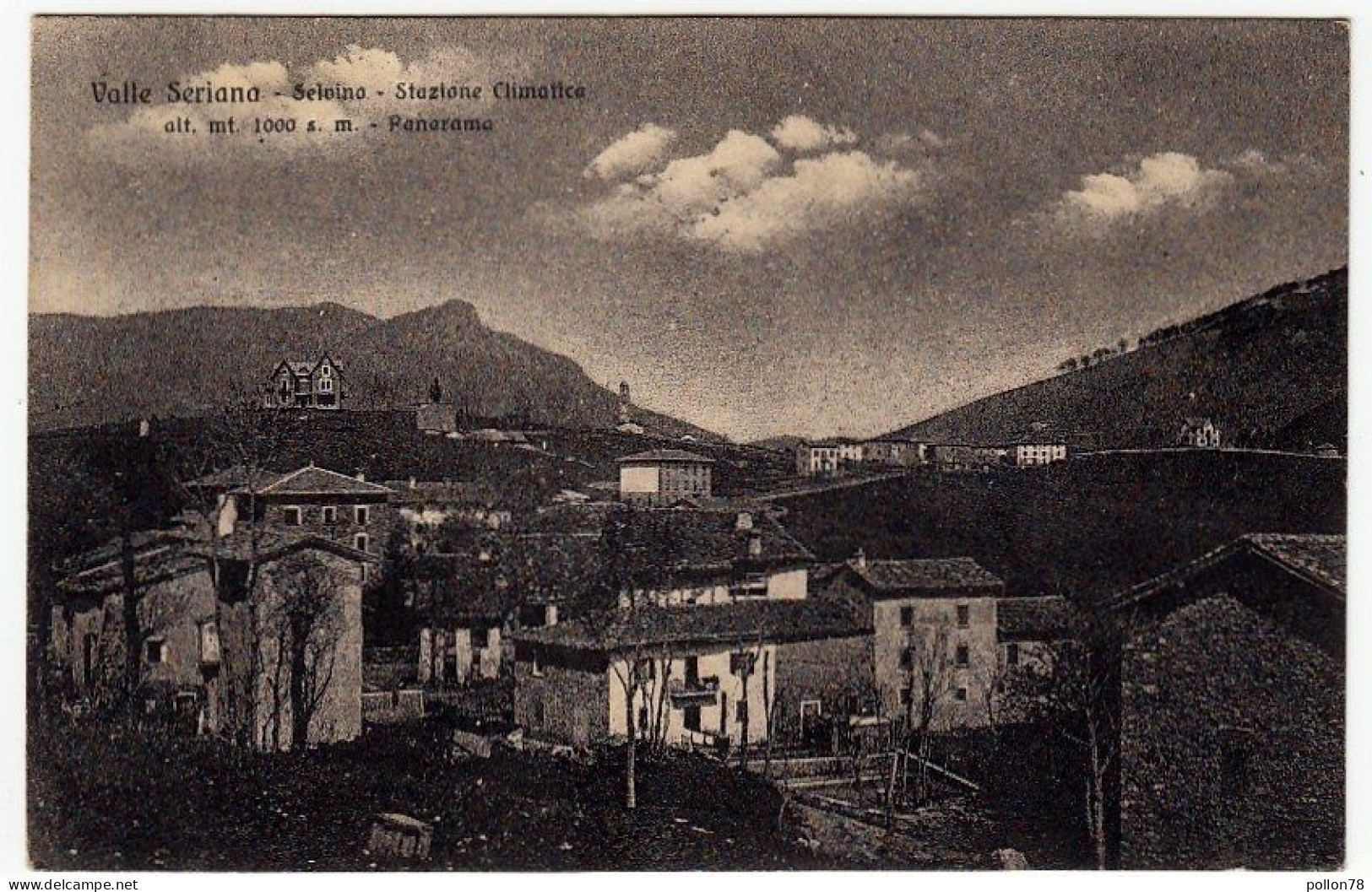 VALLE SERIANA - SELVINO - STAZIONE CLIMATICA - PANORAMA - BERGAMO - 1917 - Vedi Retro - Bergamo