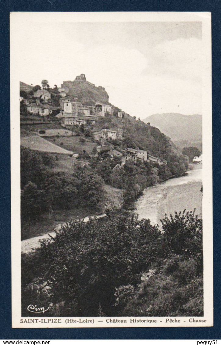 43. Environs De Brioude. Saint-Ilpize. Le Château Historique (1030) Et Les Gorges De L'Allier. 1939 - Brioude