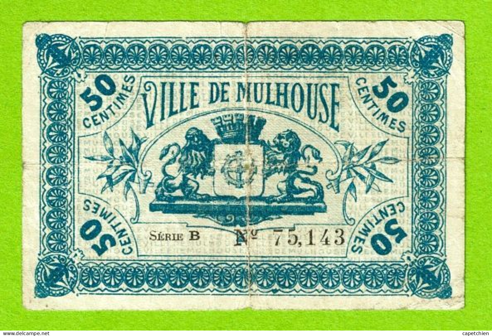 FRANCE / MULHOUSE / 50 CENTIMES / 28 DECEMBRE 1918 / N° 75143 - SERIE B - Cámara De Comercio