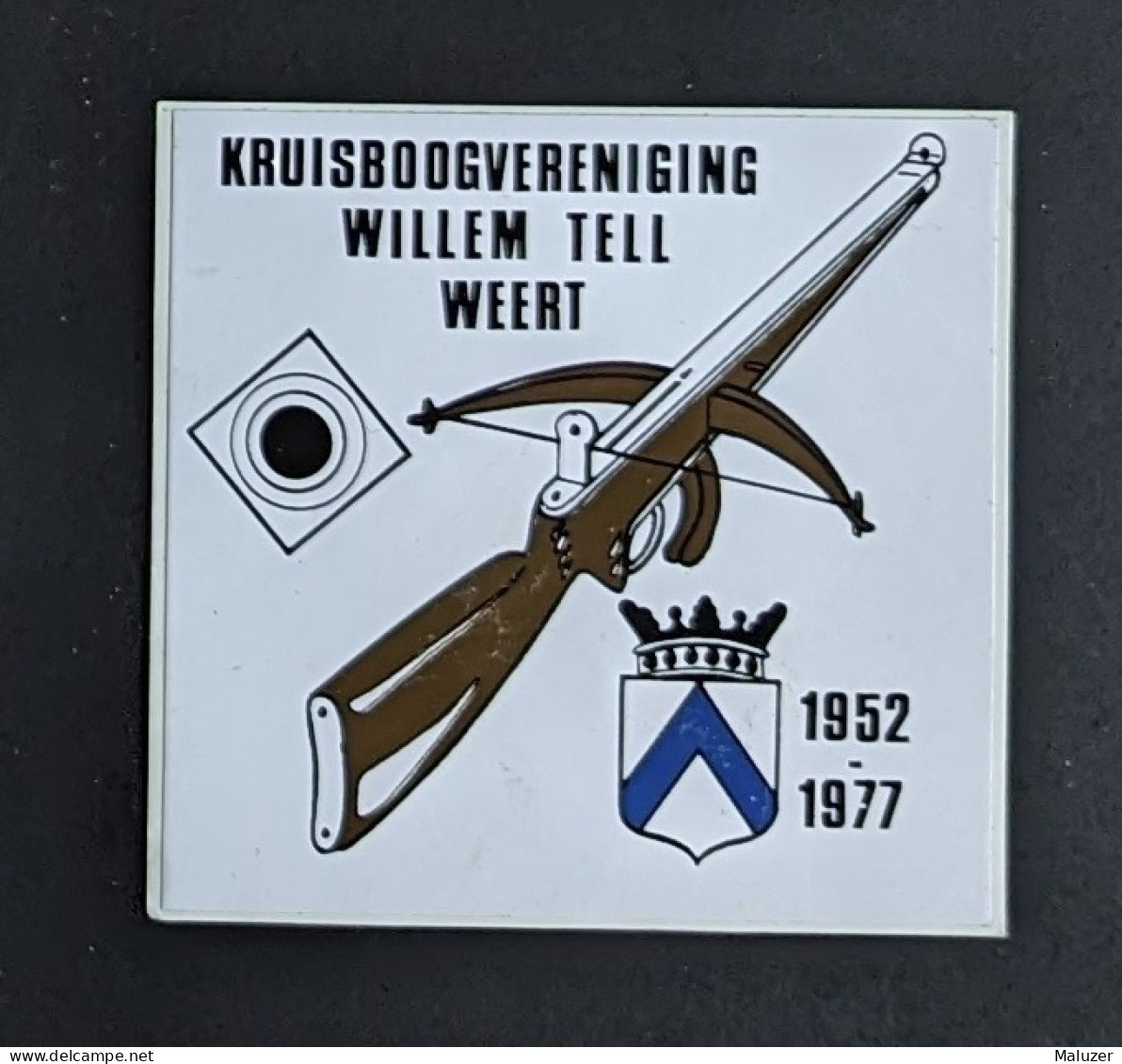 AUTOCOLLANT KRUISBOOGVERENIGING WILLEM TELL - WEERT - 1952 1977 - PAYS-BAS NEDERLAND - SPORT  - CLUB TIR ARMES ARBALÈTE - Adesivi