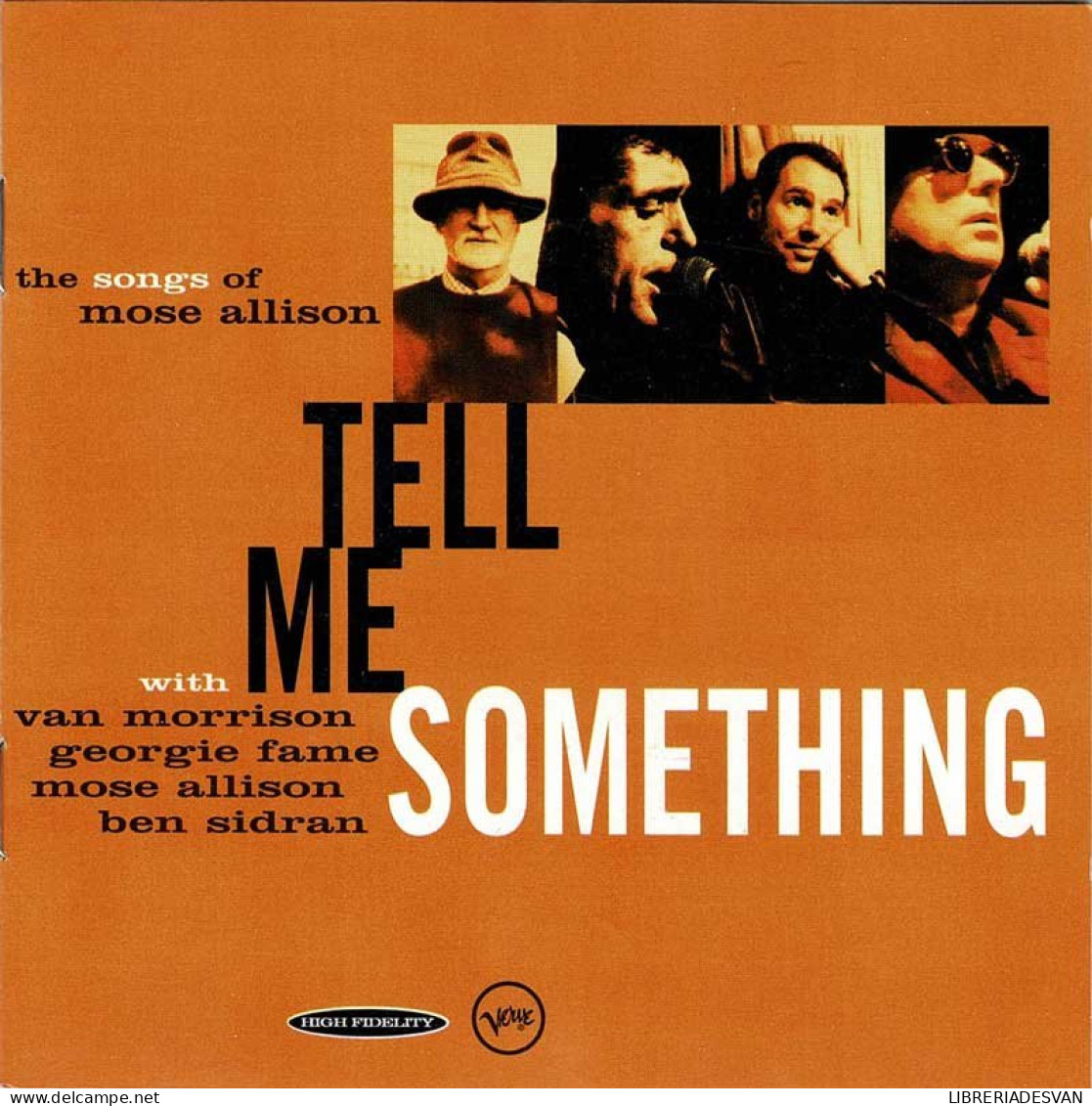 Van Morrison, Georgie Fame, Mose Allison, Ben Sidran - Tell Me Something - The Songs Of Mose Allison. CD - Jazz