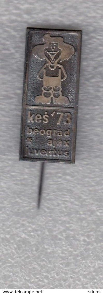 Pin UEFA Champions Cup Final Belgrade 1973 Ajax Vs Juventus Torino Amsterdam Italy Holland Nederlands Football Club Badg - Football