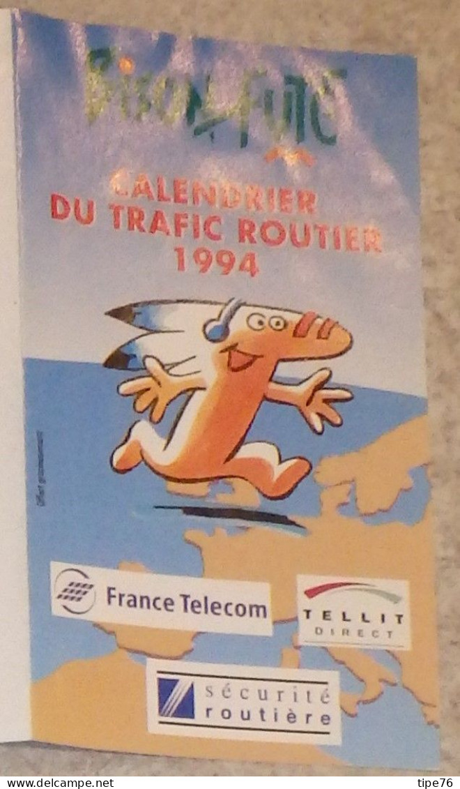 Petit Calendrier  Du Trafic Routier 1994 Bison Futé Sécurité Routière France Telecom Tellit Direct - Tamaño Pequeño : 2001-...