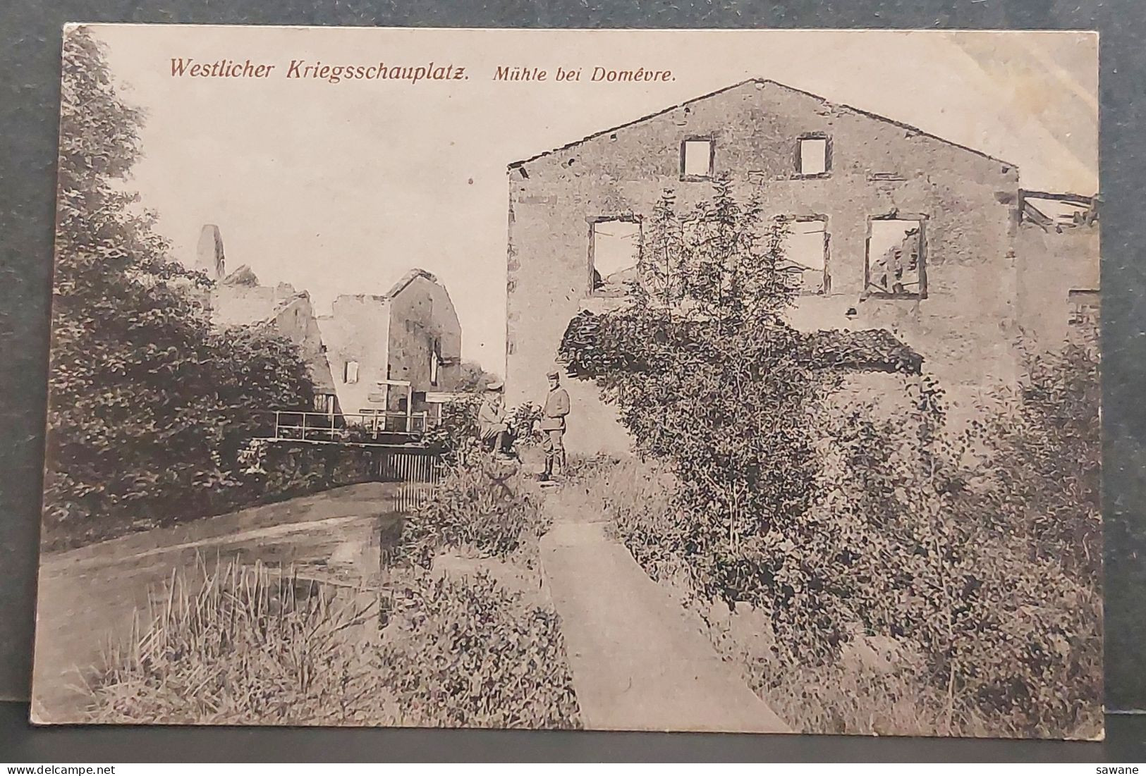 WESTLICHER KRIEGSSCHAUPLATZ , MUHLE BEI DOMEVRE , FELDPOSTKARTE , LOT 315 - Domevre En Haye