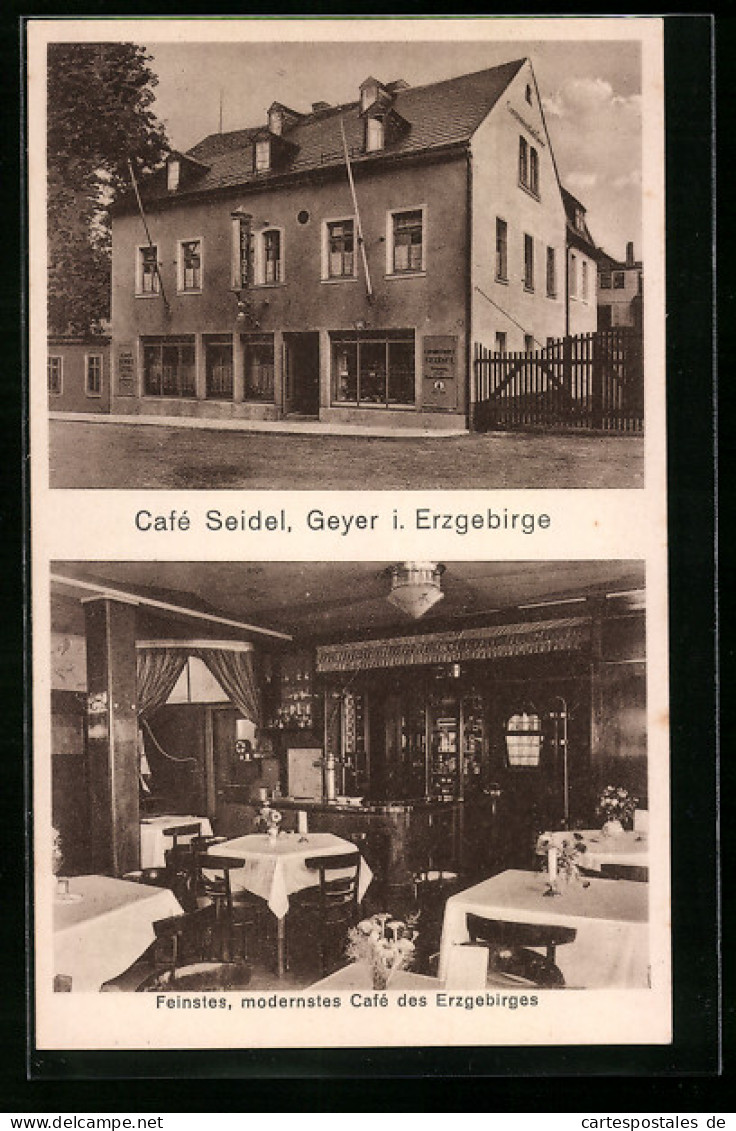 AK Geyer /Erzgebirge, Cafe Seidel, Strassen- Und Innenansicht  - Geyer