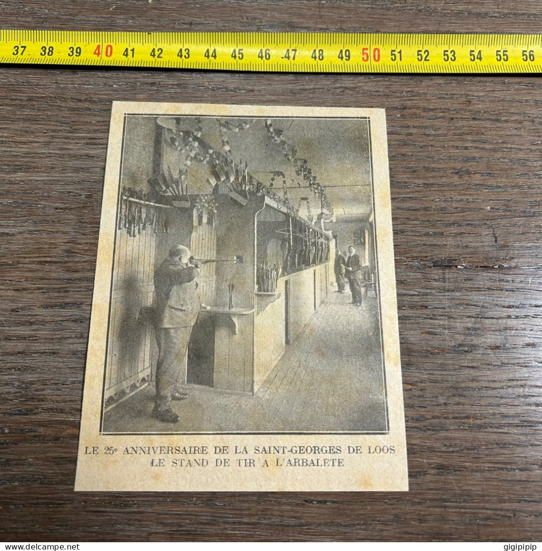 1927 GHI SOCIETE D'ARBALÉTRIERS LA SAINT-GEORGES LOOS Victor Vermesse Paul Lecorne Maurice Leclercq Edmond Ramon, - Collections