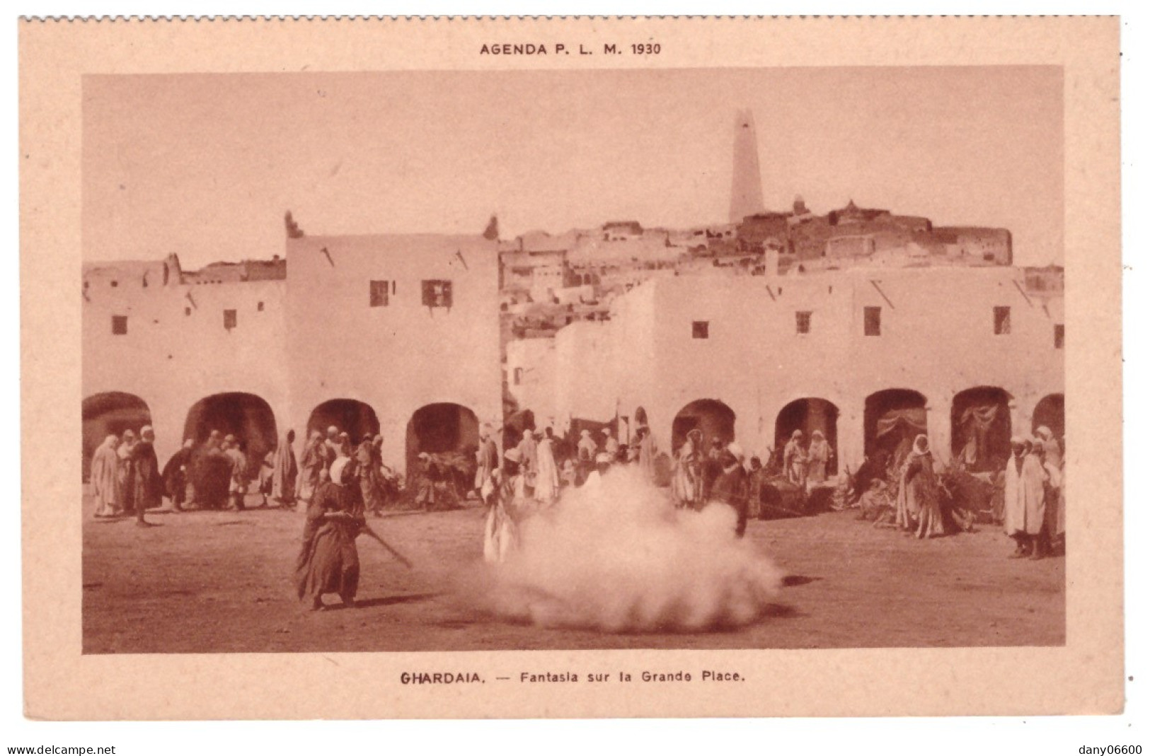 GHARDAIA - Fantasia Sur La Grande Place - Agenda P.L.M. 1930 (carte Animée) - Ghardaia
