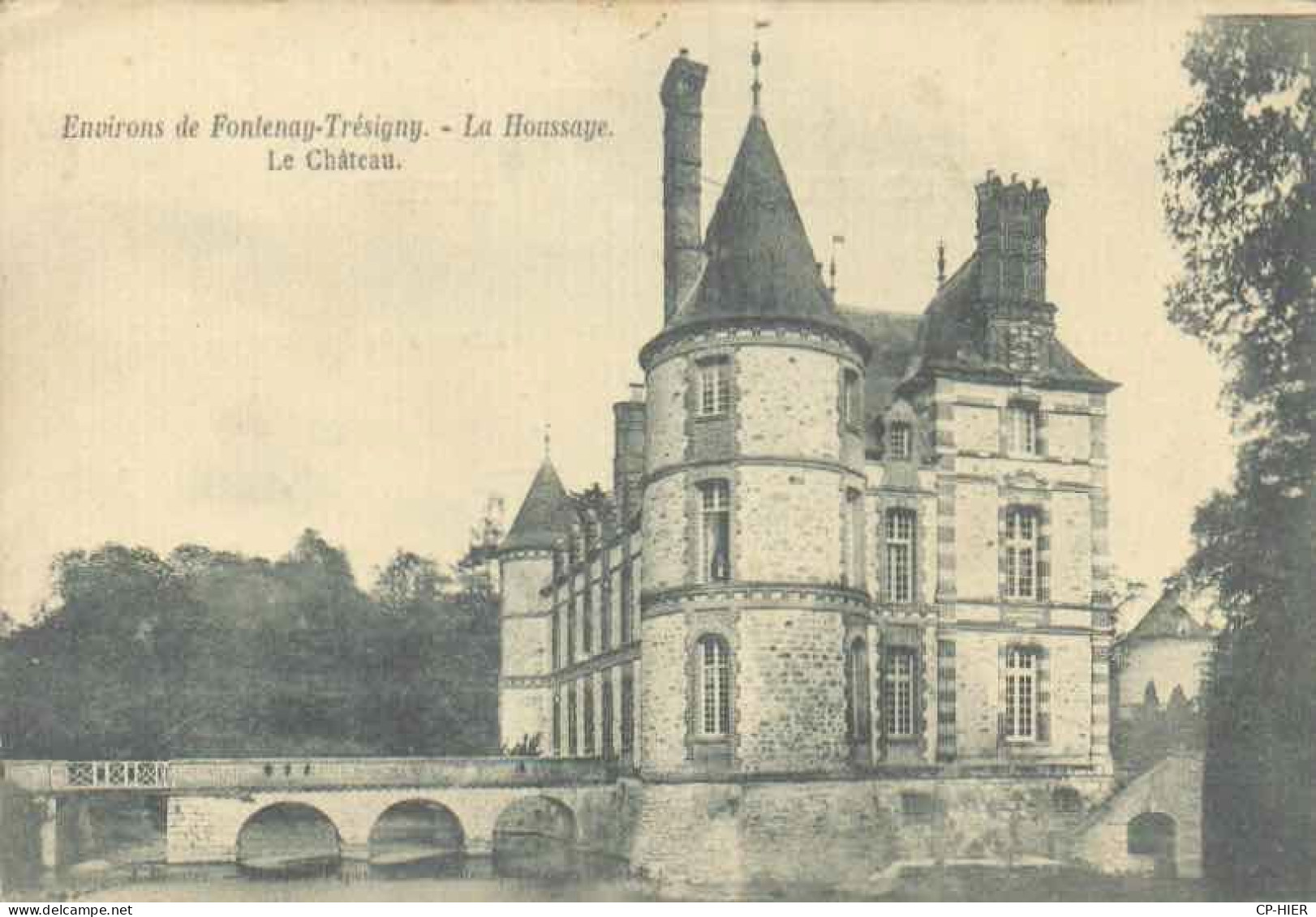 77 - ENVIRONS DE FONTENAY TRESIGNY - LE CHATEAU DE LA HOUSSAYE - Fontenay Tresigny