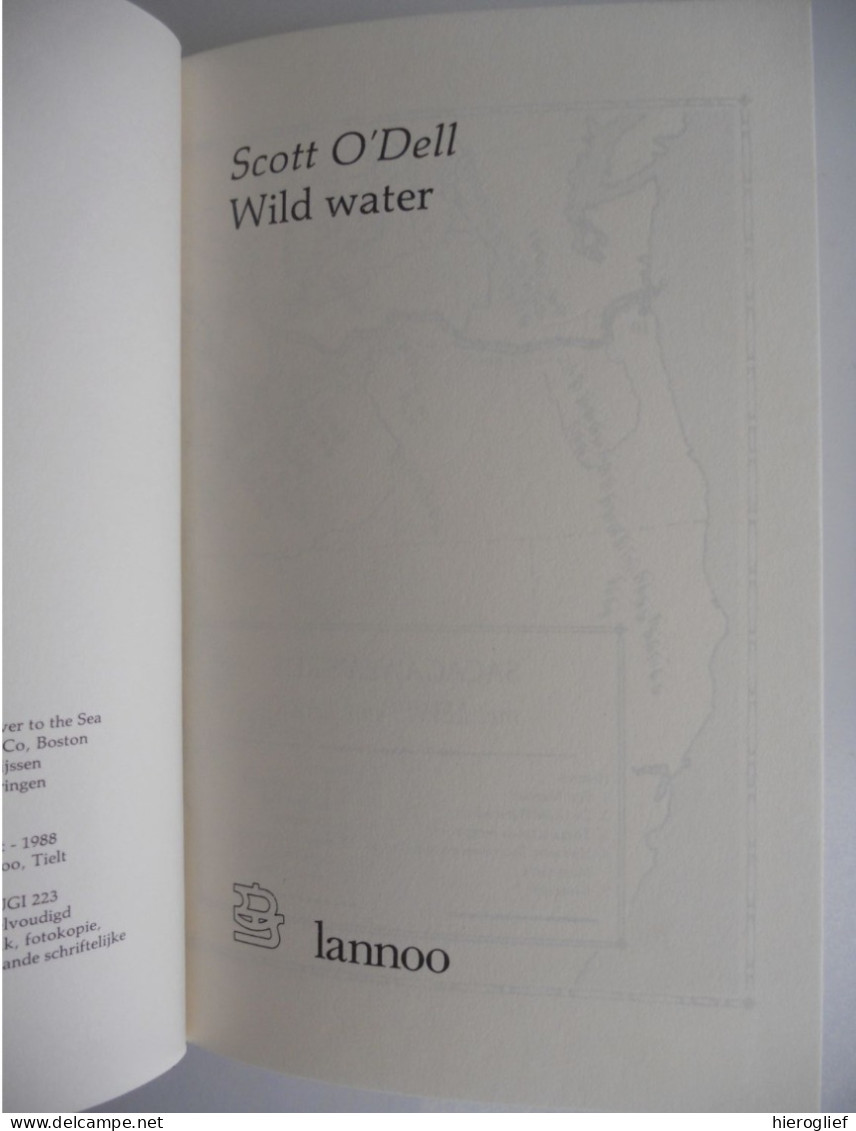 WILD WATER Door Scott O'Dell  - Vertaling Door Thijssen Van " Streams To The River, River To The Sea "  1988  Lannoo - Junior