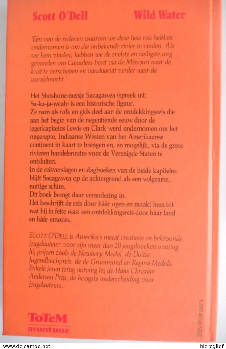 WILD WATER Door Scott O'Dell  - Vertaling Door Thijssen Van " Streams To The River, River To The Sea "  1988  Lannoo - Kids