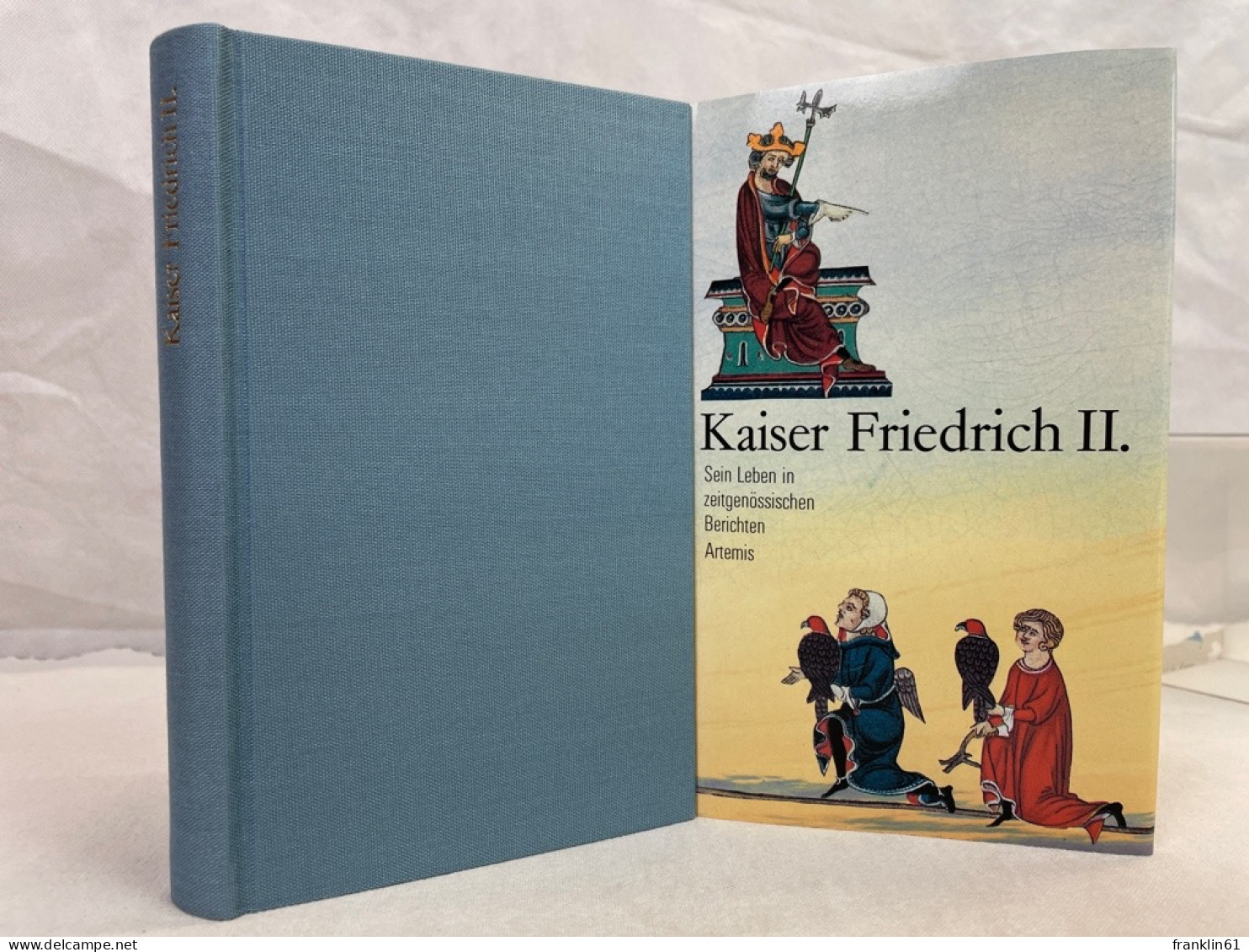 Kaiser Friedrich II. : Sein Leben In Zeitgenöss. Berichten. - 4. 1789-1914