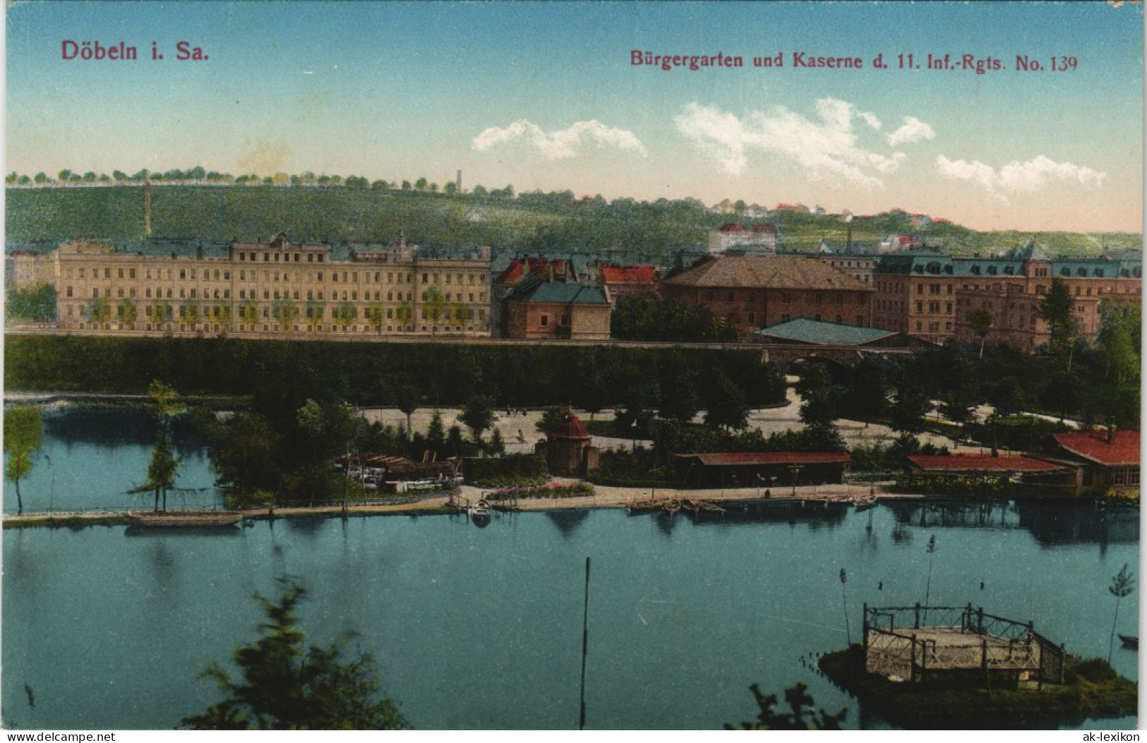 Ansichtskarte Döbeln Bürgergarten Und Kaserne D. 11. Inf.-Rgts. No. 139 1913 - Doebeln