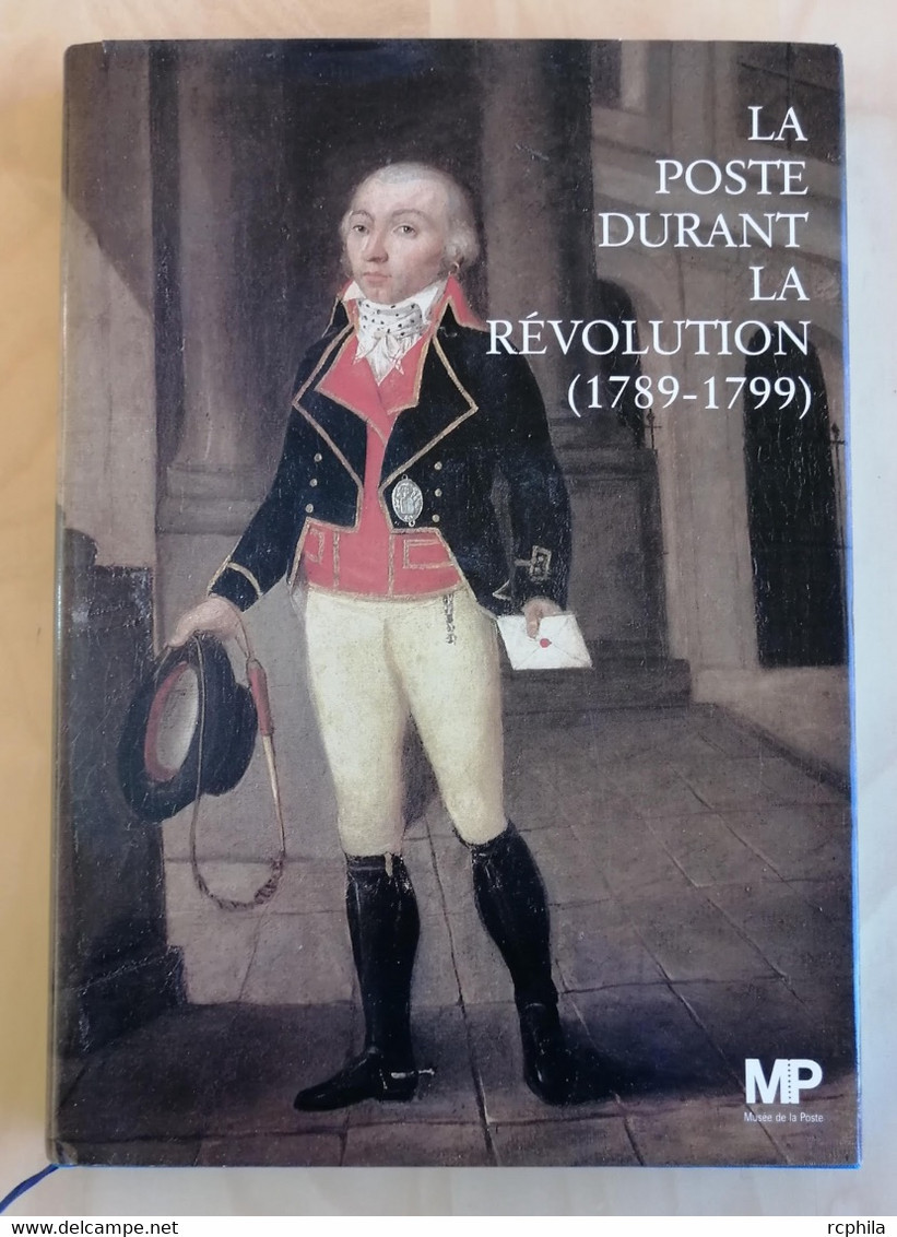 RC 27214 LA POSTE DURANT LA RÉVOLUTION ( 1789 - 1799 ) ÉDITIONS DU MUSÉE DE LA POSTE - Prefilatelie