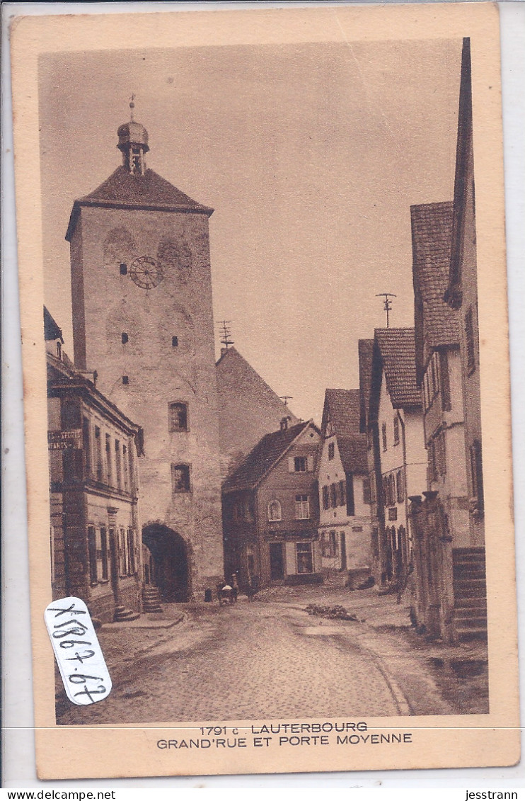 LAUTERBOURG- GRAND-RUE ET PORTE MOYENNE - Lauterbourg