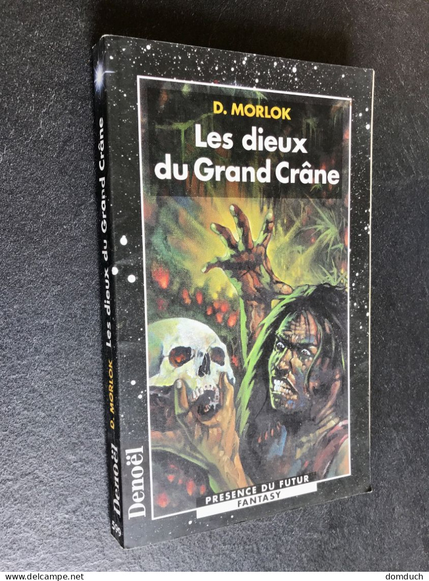 PRESENCE DU FUTUR Fantasy N° 599    Les Dieux Du Grand Crâne    D. MORLOK - Denoël