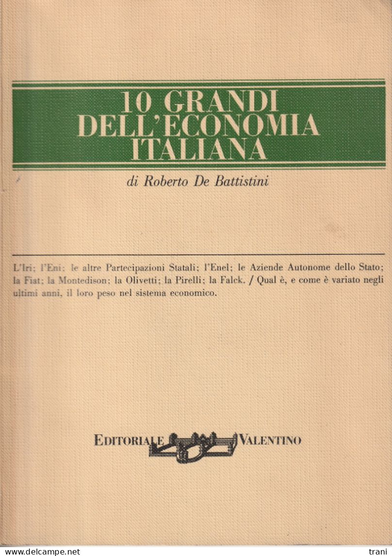 10 GRANDI DELL'ECONOMIA ITALIANA - Di Roberto Battistini - Diritto Ed Economia