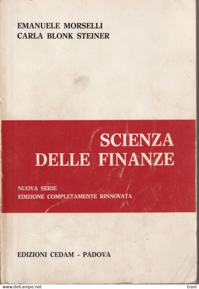 SCIENZA DELLE FINANZE - E. Morselli - Carla Blonk Steiner - Derecho Y Economía