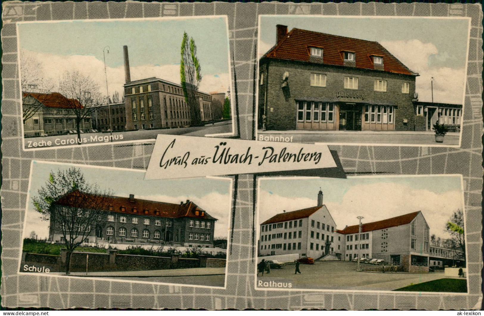 Ansichtskarte Übach-Palenberg Zeche Carolus Magnus, Bahnhof, Schule 1962 - Übach-Palenberg