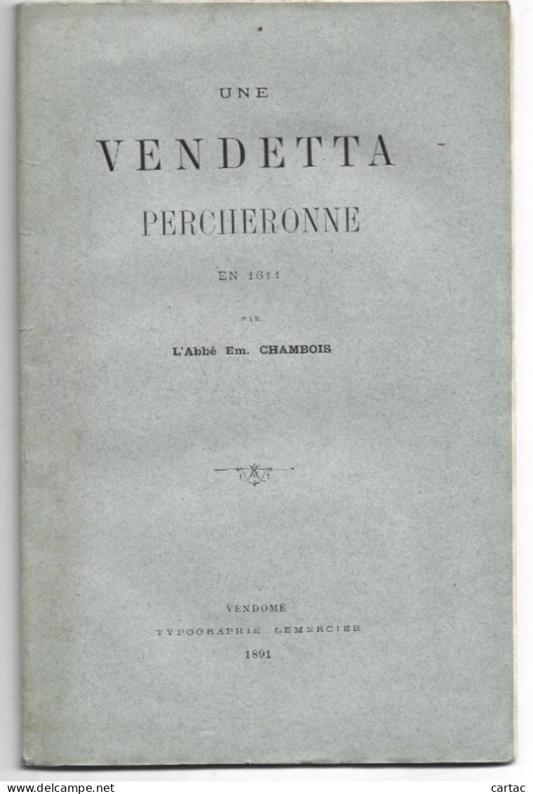 UNE VENDETTA PERCHERONNE EN 1611. (Vendômois).  1891. - Centre - Val De Loire