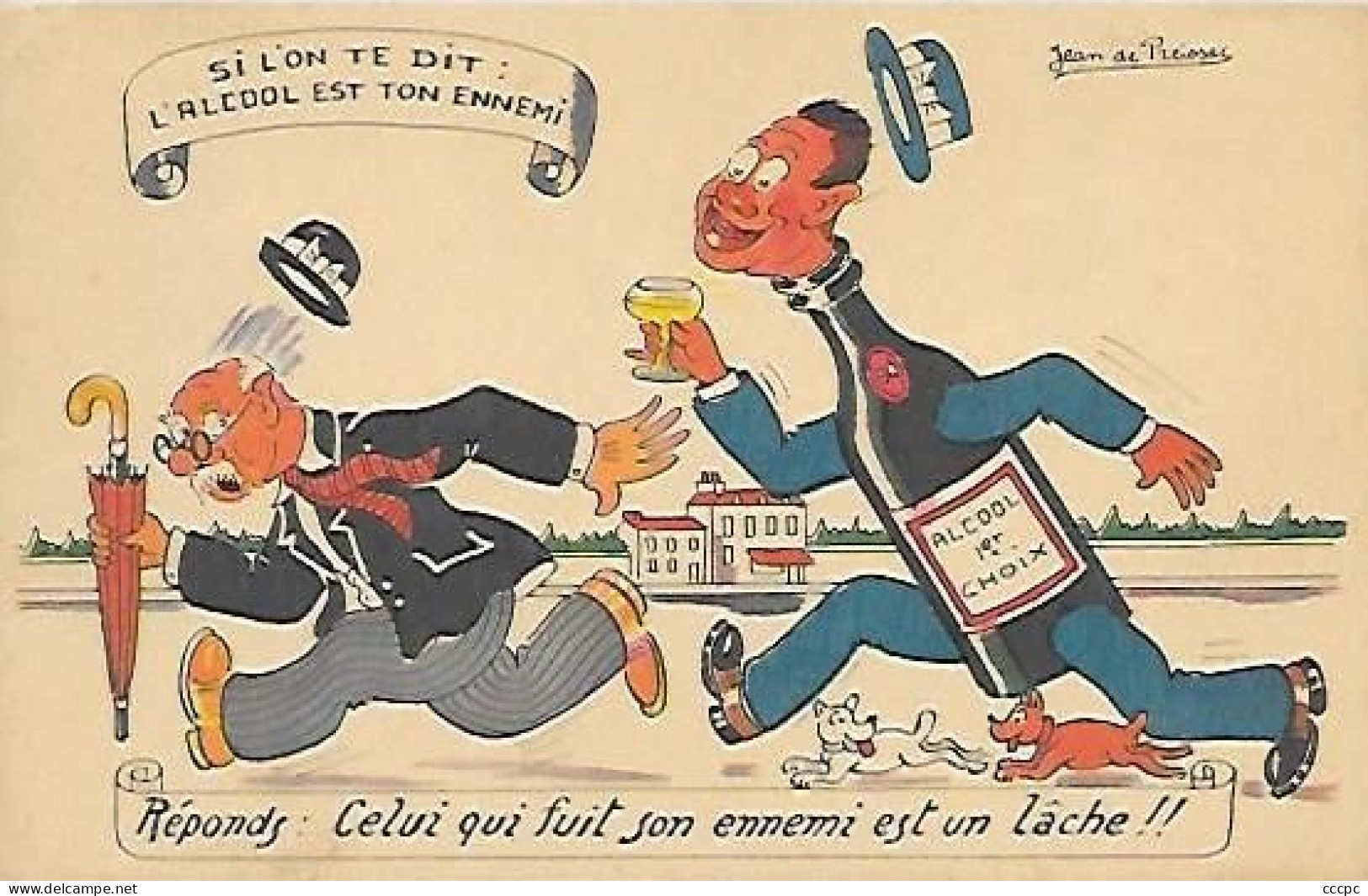 CPA Illustrateur Jean De Preissac - Vignes - Si On Te Dit L'Alcool Est Ton Ennemi ... Réponds Celui Qui Fuit Son Ennemi - Preissac