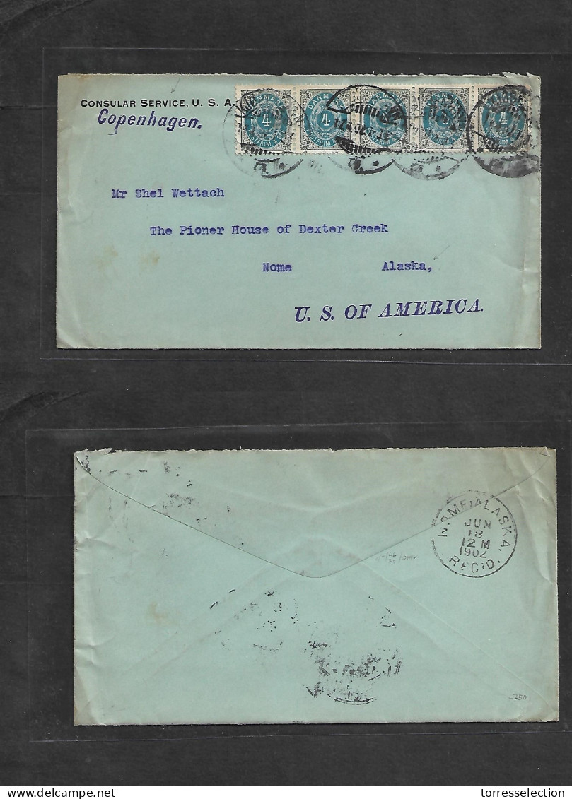 DENMARK. 1902 (17 Apr) US Consular Mail. CPH - Alaska, Nome, USA (June 18) Multifkd Env 4 Ore (x5) Horizontal Strip Tied - Sonstige & Ohne Zuordnung