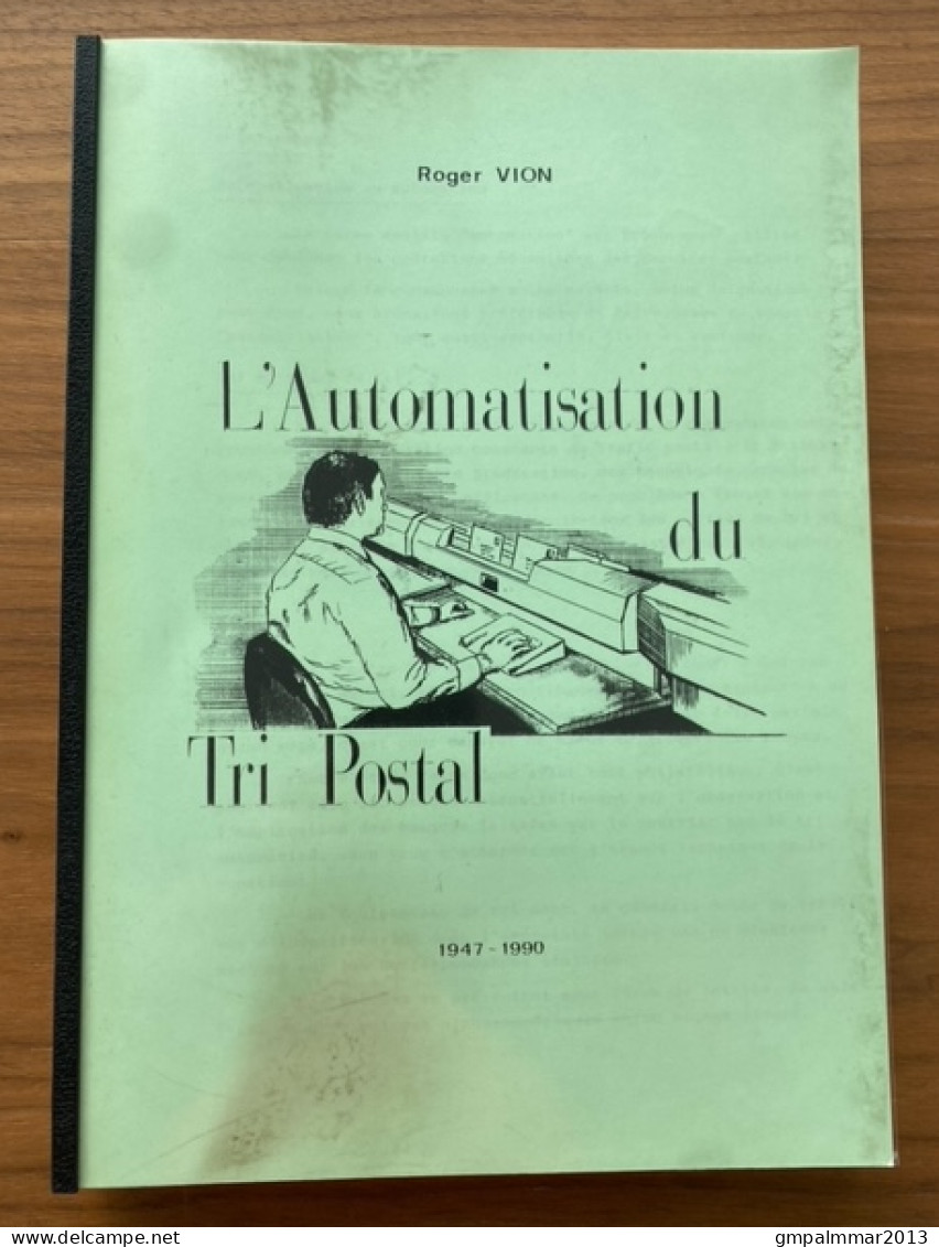 1990 L'Automatisation Du Tri Postal De ROGER VION ; 177 Pages ; état + Excemples Voir 7 Scans ! LOT 356 - Belgien