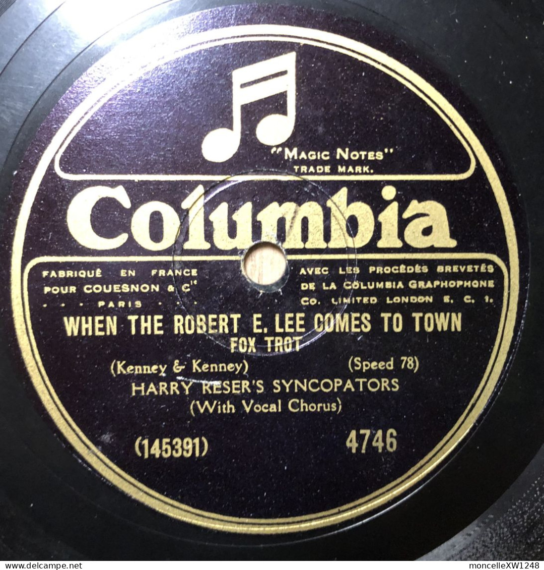 Harry Reser's Syncopators - 78 T When The Robert E. Lee Comes To Town (1928) - 78 T - Disques Pour Gramophone