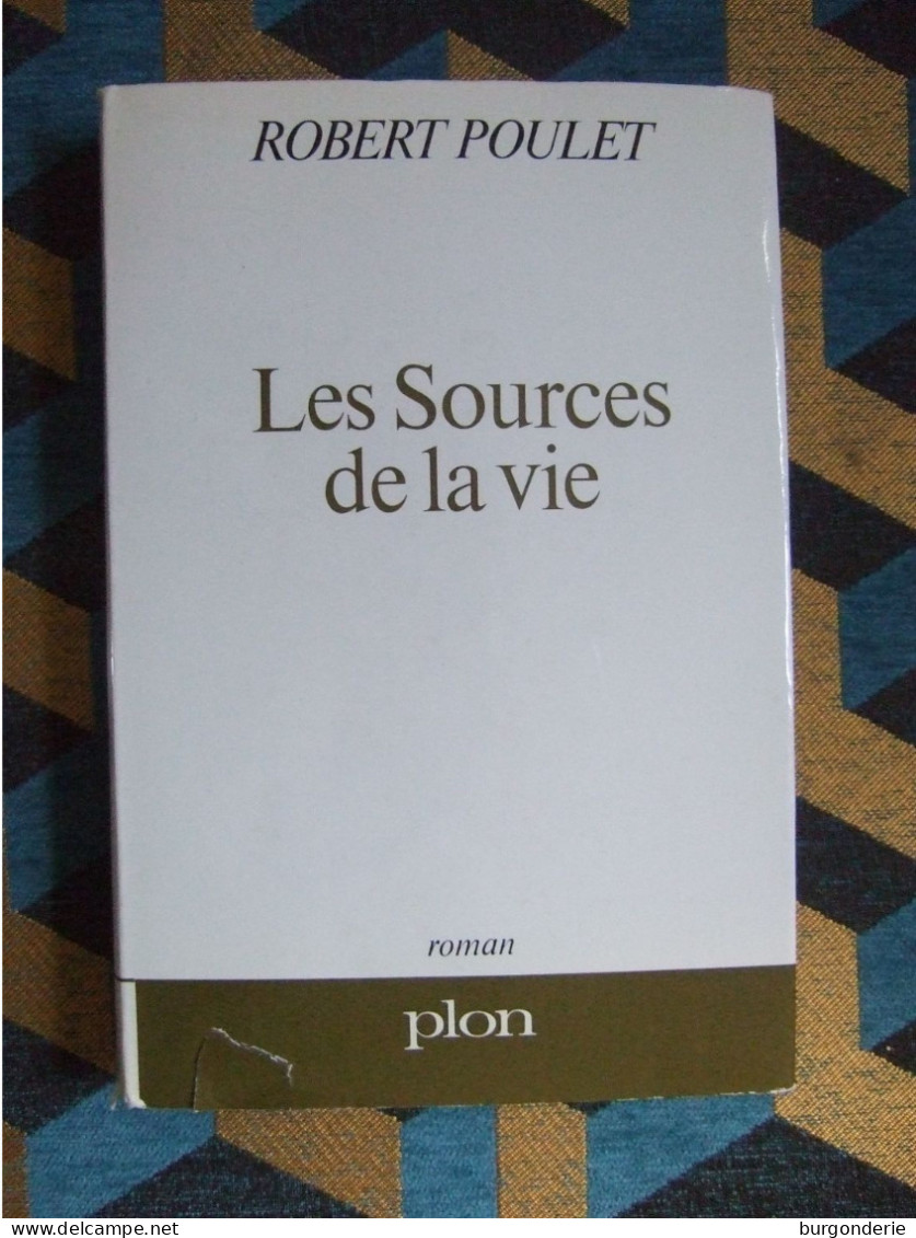 ROBERT POULET / LES SOURCES DE LA VIE  / PLON / 1967 - Action