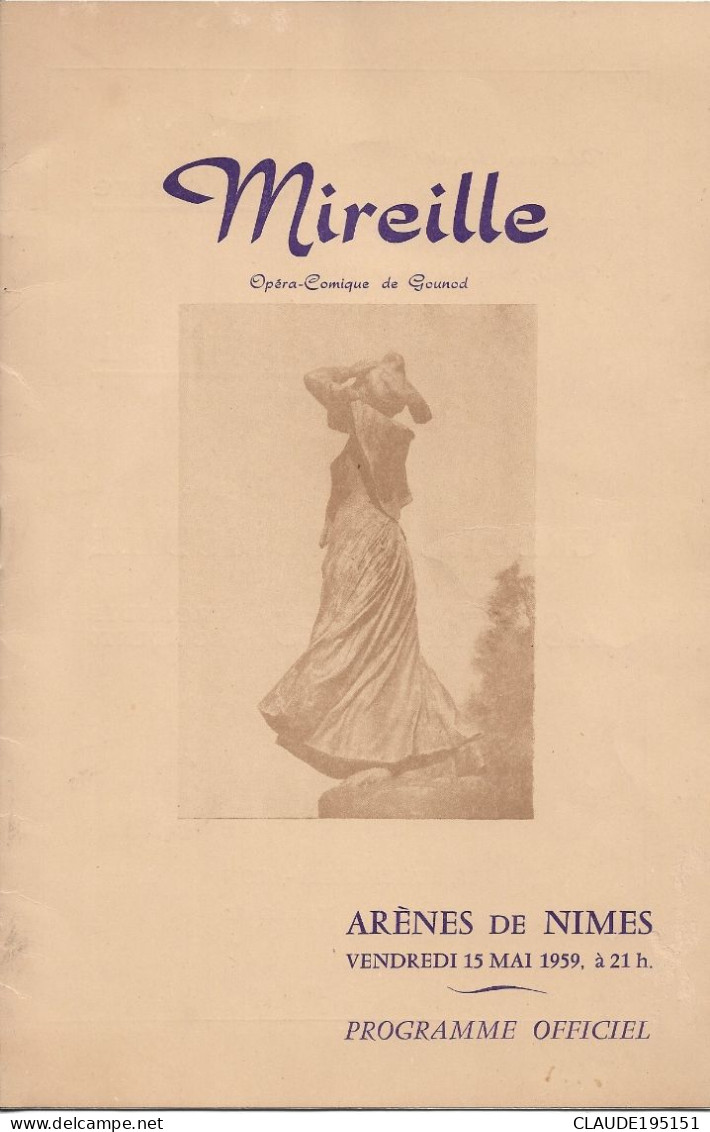 PROGRAMME OFFICIEL ARENES DE NIMES  MIREILLE  OPERA COMIQUE DE GOUNOD  4 SCANS - Autori Francesi