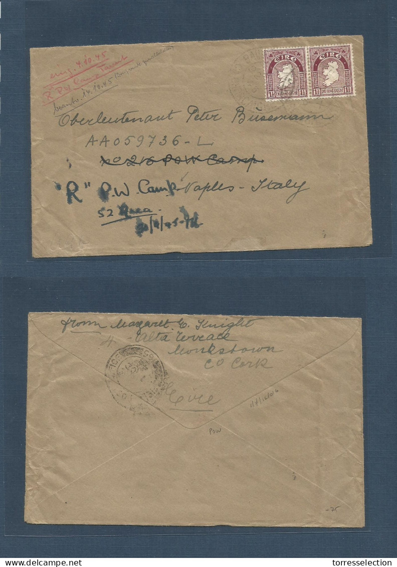 EIRE. 1945 (22 Sept) POW Mail WWII. Monkstown, Cork County - Itally, POW Camp, Naples (4-14 Oct) Fkd Env 3d Rate. Very U - Used Stamps