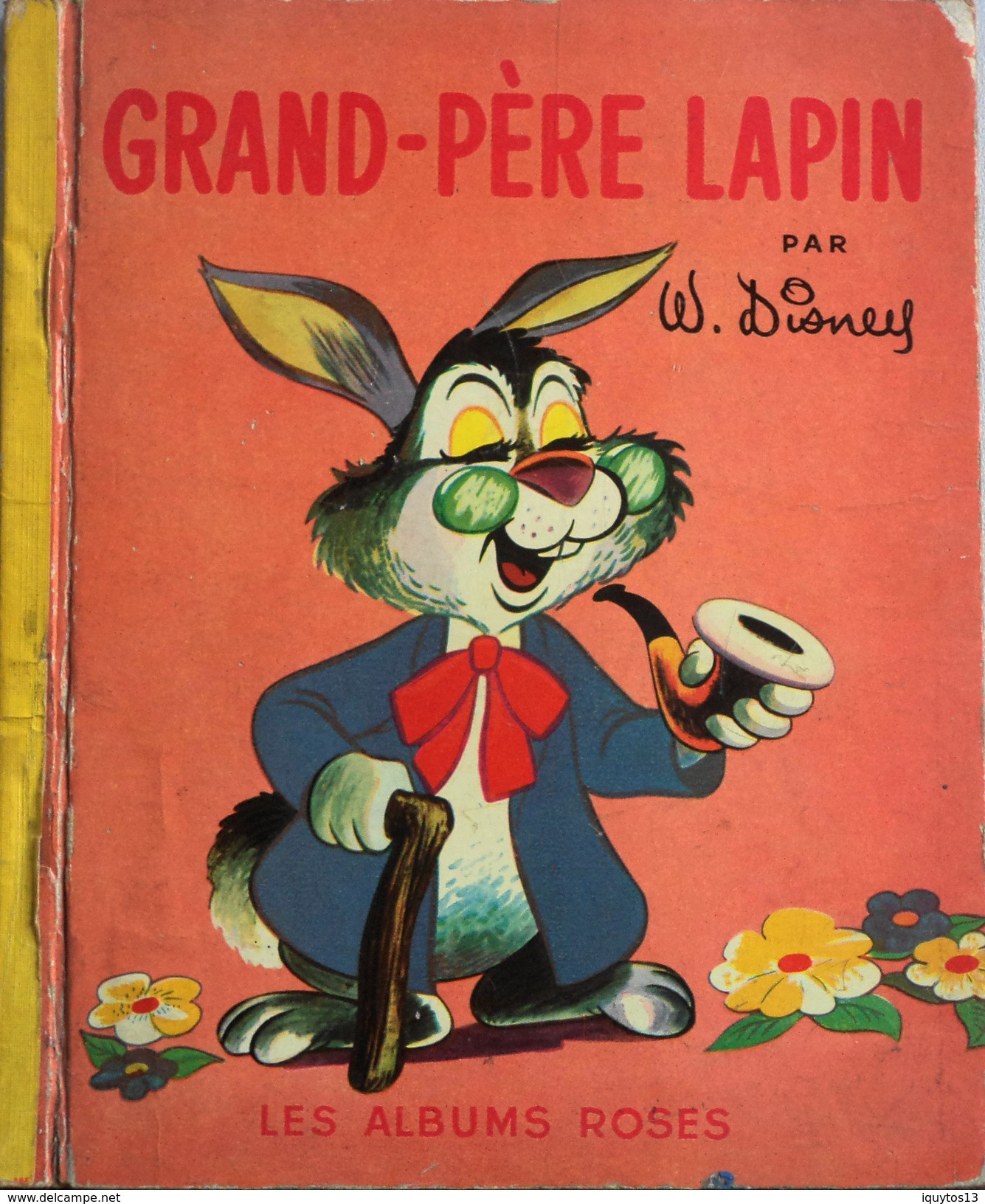 GRAND-PERE LAPIN Par W. DISNEY - Les Albums Roses - Daté 9 - 1952 - BE - Disney